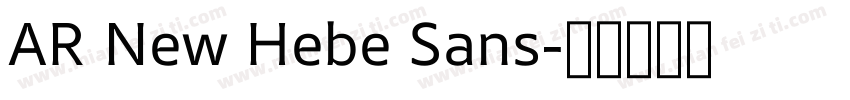 AR New Hebe Sans字体转换